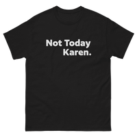 Social Justice Clothes | Not Today Karen