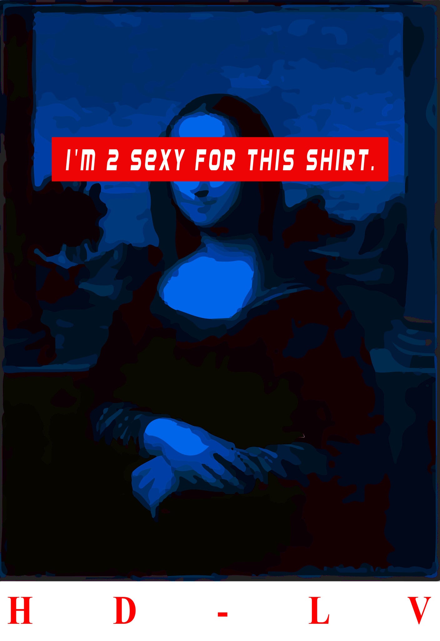I'm Too Sexy For This Shirt  | Pop Culture Shirts for Men