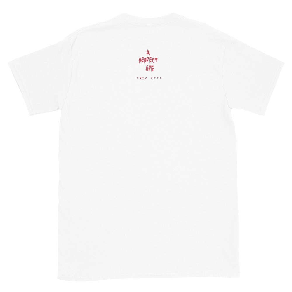 Eric Reed | Musician | A Perfect Life | T-Shirt
