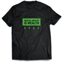 Mental Health is Wealth | Shirt for Men & Women
