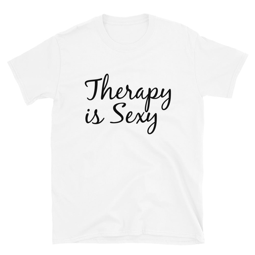 Therapy is Sexy T-Shirt by Carly Lind