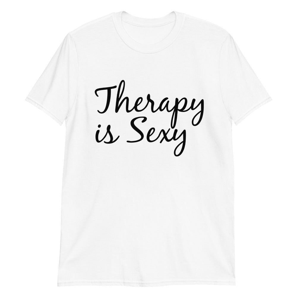 Therapy is Sexy T-Shirt by Carly Lind