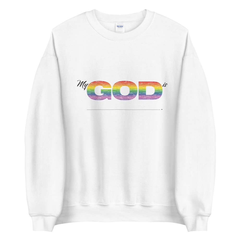 My God is For Everyone | Sweatshirt | by Jill Dipaola